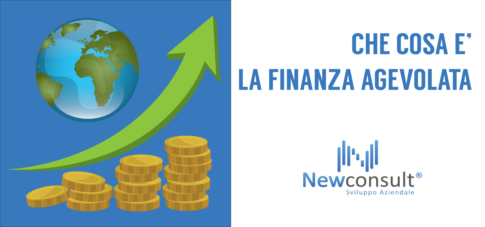 Che cosa è la Finanza Agevolata e quali sono i vantaggi per le imprese?